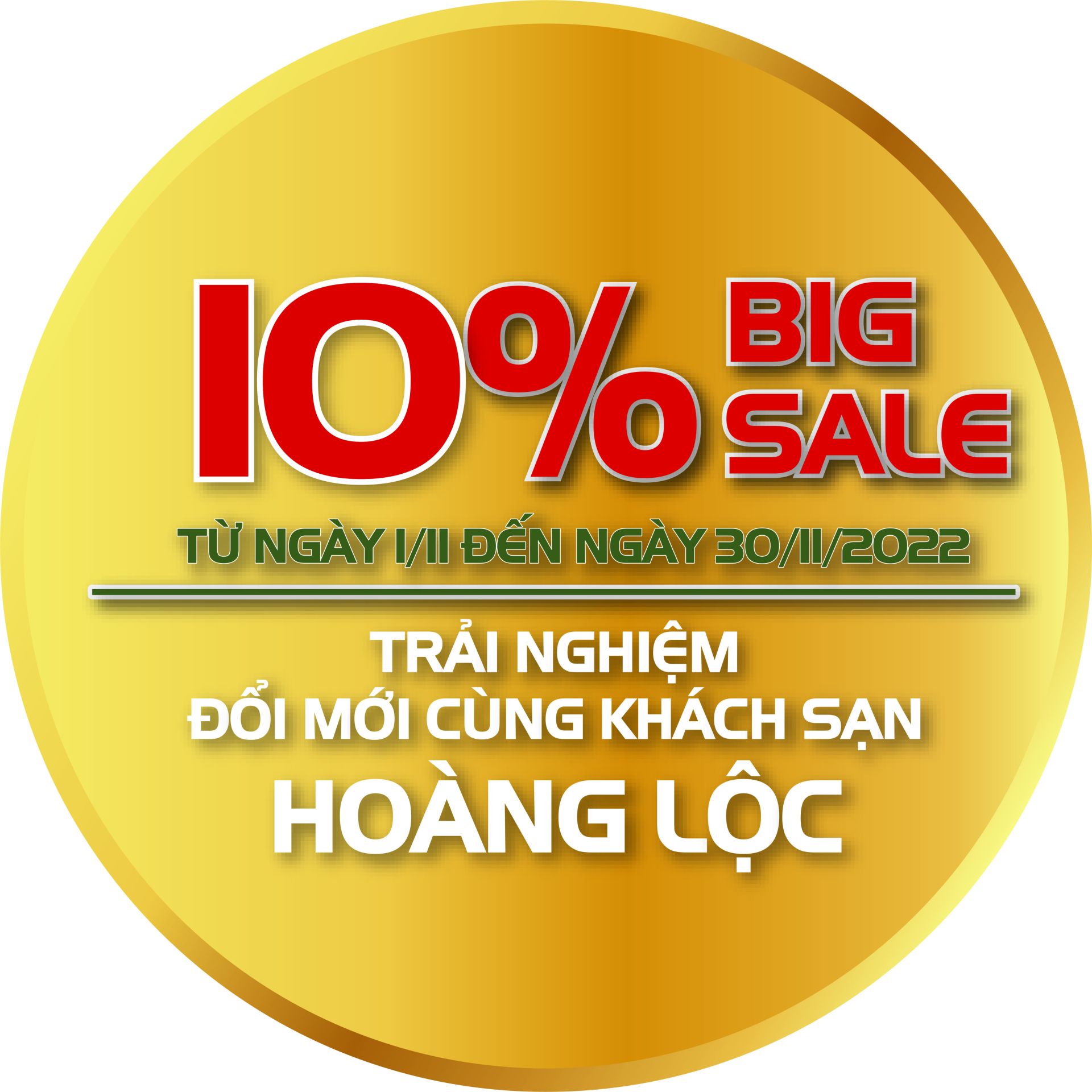 Chương trình BIGSALE giảm 10% từ 01.11.2022 đến 30.11.2022 cùng Hoàng Lộc Hotel
